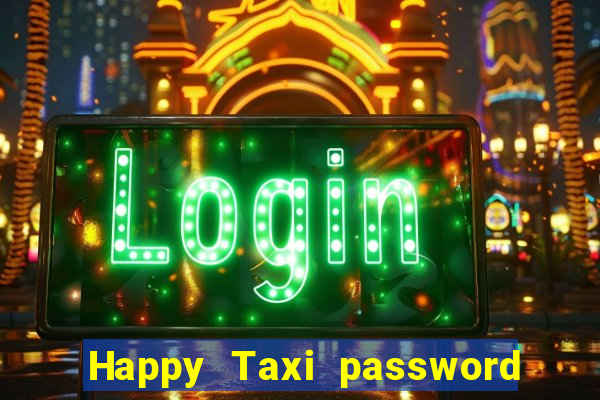 Happy Taxi password road 96 road 96 senha do cofre